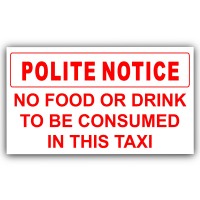1 x Polite Notice, No Food or Drink to Consumed In This Taxi-Red on White-Taxi,Car,Minibus,Minicab,Minibus Sticker-Warning Information Vinyl Sign 